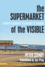 The Supermarket of the Visible : Toward a General Economy of Images - eBook