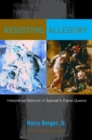 Resisting Allegory : Interpretive Delirium in Spenser's Faerie Queene - eBook