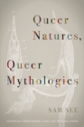 Queer Natures, Queer Mythologies - Book
