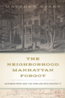 The Neighborhood Manhattan Forgot : Audubon Park and the Families Who Shaped It - eBook