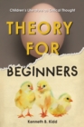 Theory for Beginners : Children's Literature as Critical Thought - eBook
