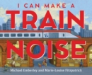 I Can Make a Train Noise - Book
