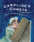 Caroline's Comets : A True Story - Book
