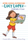 Lucy Lopez: Coding Star - eBook