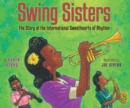 Swing Sisters : The Story of the International Sweethearts of Rhythm - Book