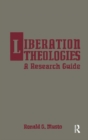 Liberation Theologies : A Research Guide - Book