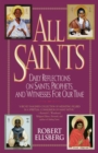 All Saints : Daily Reflections on Saints, Prophets, and Witnesses for Our Time - Book