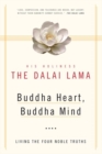 Buddha Heart, Buddha Mind : Living the Four Noble Truths - Book