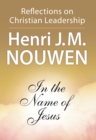 In the Name of Jesus : Reflections on Christian Leadership - eBook