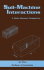 Soil-Machine Interactions : A Finite Element Perspective - Book