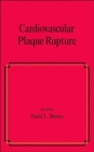 Cardiovascular Plaque Rupture - Book