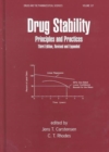 Drug Stability, Revised, and Expanded : Principles and Practices - Book