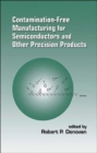 Contamination-free Manufacturing for Semiconductors and Other Precision Products - Book