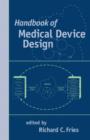 Handbook of Medical Device Design - Book
