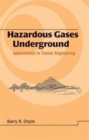 Hazardous Gases Underground : Applications to Tunnel Engineering - Book