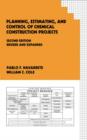 Planning, Estimating, and Control of Chemical Construction Projects - Book