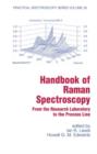 Handbook of Raman Spectroscopy : From the Research Laboratory to the Process Line - Book