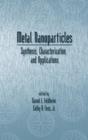 Metal Nanoparticles : Synthesis, Characterization, and Applications - Book