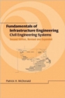 Fundamentals of Infrastructure Engineering : Civil Engineering Systems, Second Edition, - Book