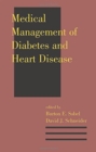 Medical Management of Diabetes and Heart Disease - Book