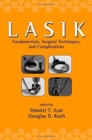 LASIK (Laser in Situ Keratomileusis) : Fundamentals, Surgical Techniques, and Complications - Book
