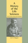 A History of the Life Sciences, Revised and Expanded - Book