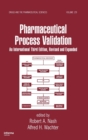 Pharmaceutical Process Validation : An International - Book
