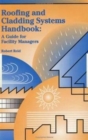 Roofing and Cladding Systems Handbook : A Guide for Facility Managers - Book