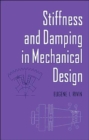 Stiffness and Damping in Mechanical Design - Book