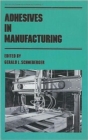 Adhesives in Manufacturing - Book