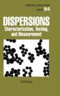 Dispersions : Characterization, Testing, and Measurement - Book