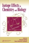Isotope Effects In Chemistry and Biology - Book