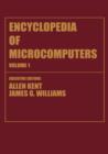 Encyclopedia of Microcomputers : Volume 1 - Access Methods to Assembly Language and Assemblers - Book