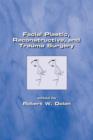 Facial Plastic, Reconstructive and Trauma Surgery - Book