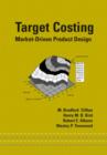 Target Costing : Market Driven Product Design - Book