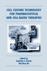 Cell Culture Technology for Pharmaceutical and Cell-Based Therapies - Book