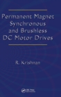 Permanent Magnet Synchronous and Brushless DC Motor Drives - Book