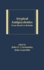 Atypical Antipsychotics : From Bench to Bedside - Book