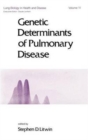 Genetic Determinants of Pulmonary Disease - Book