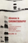 Advances in Chromatography : Volume 23 - Book
