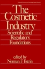 The Cosmetic Industry : Scientific and Regulatory Foundations - Book