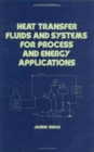 Heat Transfer Fluids and Systems for Process and Energy Applications - Book