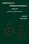 Metal Ions in Biological Systems : Volume 19: Antibiotics and Their Complexes - Book