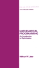 Mathematical Programming : An Introduction to Optimization - Book
