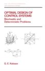 Optimal Design of Control Systems : Stochastic and Deterministic Problems (Pure and Applied Mathematics: A Series of Monographs and Textbooks/221) - Book