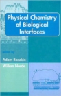Physical Chemistry of Biological Interfaces - Book