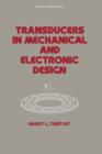 Transducers in Mechanical and Electronic Design - Book