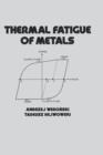 Thermal Fatigue of Metals - Book