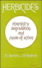 Herbicides Chemistry : Degradation and Mode of Action - Book