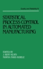 Statistical Process Control in Automated Manufacturing - Book